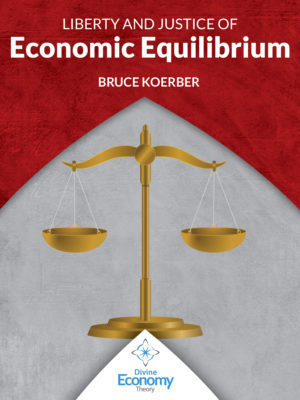 Liberty & Justice of Economic Equilibrium